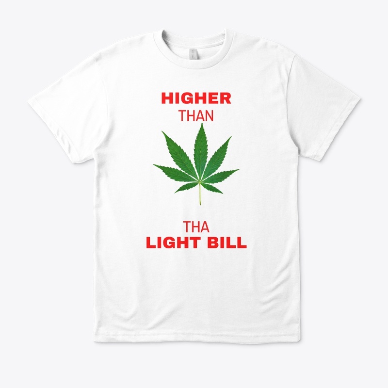 Higher Than Tha Light Bill Novelty
