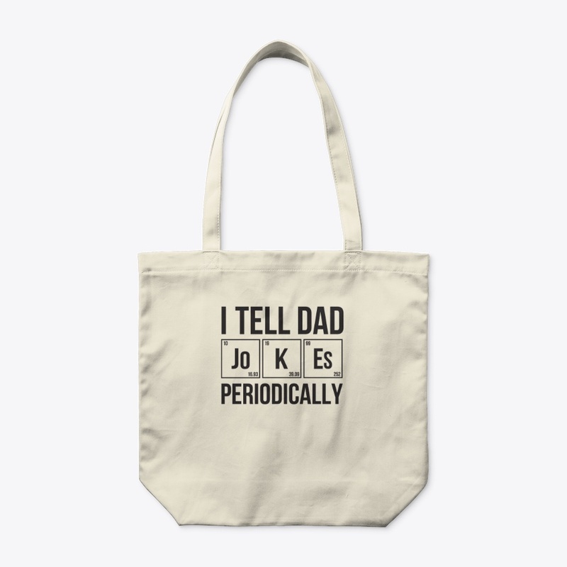I Tell Dad Jokes Periodically T-Shirt
