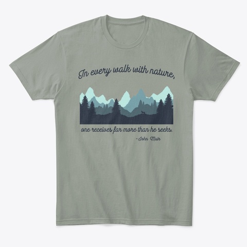 John Muir On Nature, Hiking, Mountains Grey T-Shirt Front
