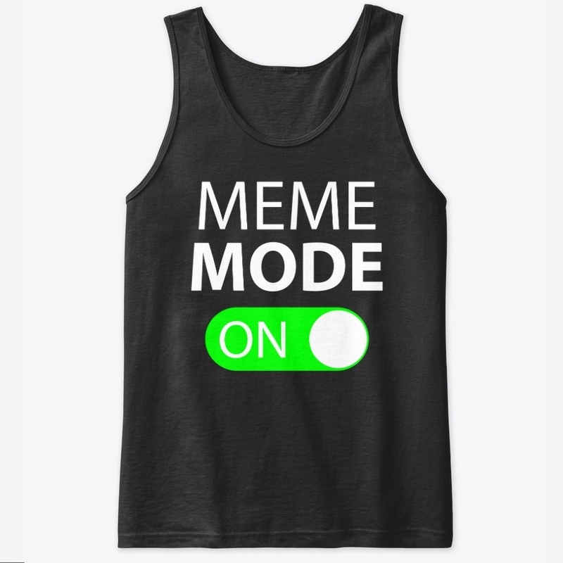 Meme Mode On