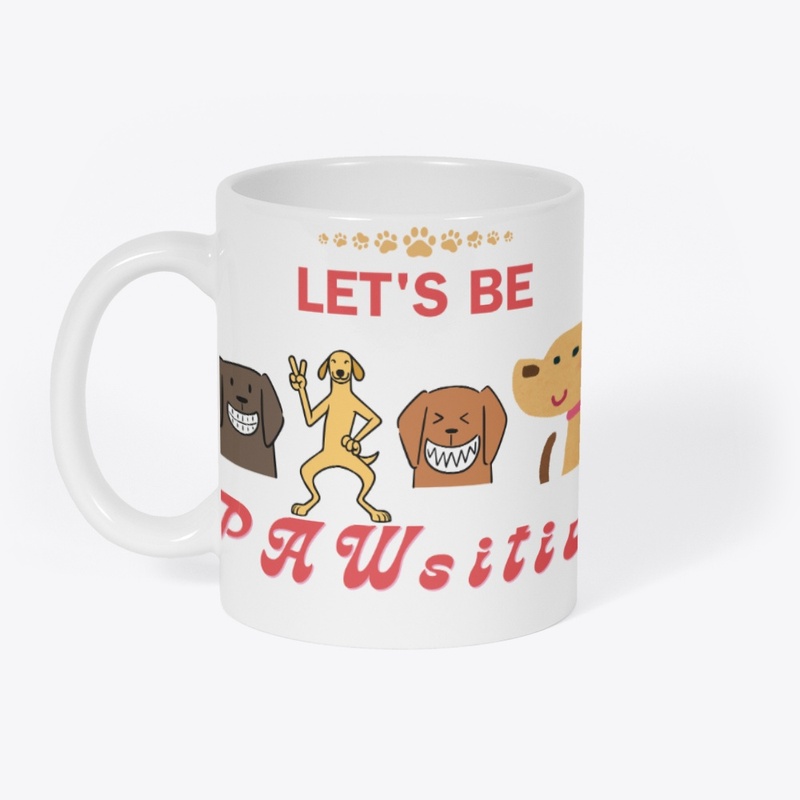 Let’s Be Pawsitive–Cute Smiling Dogs Tee