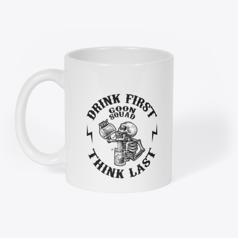 Drink first think last GS coffee mug!