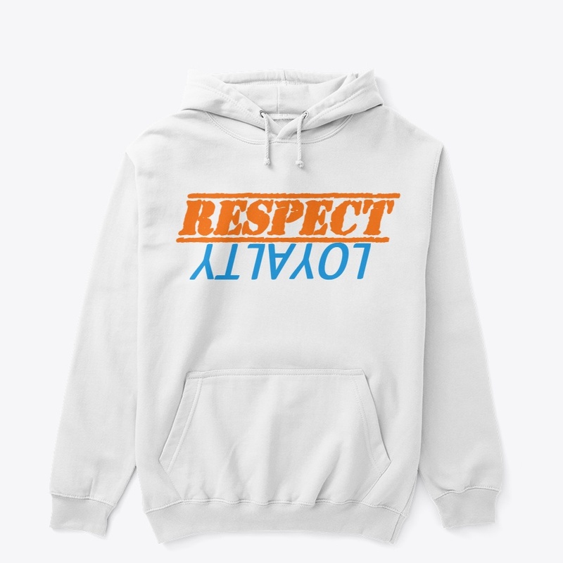 Respect ova Loyalty