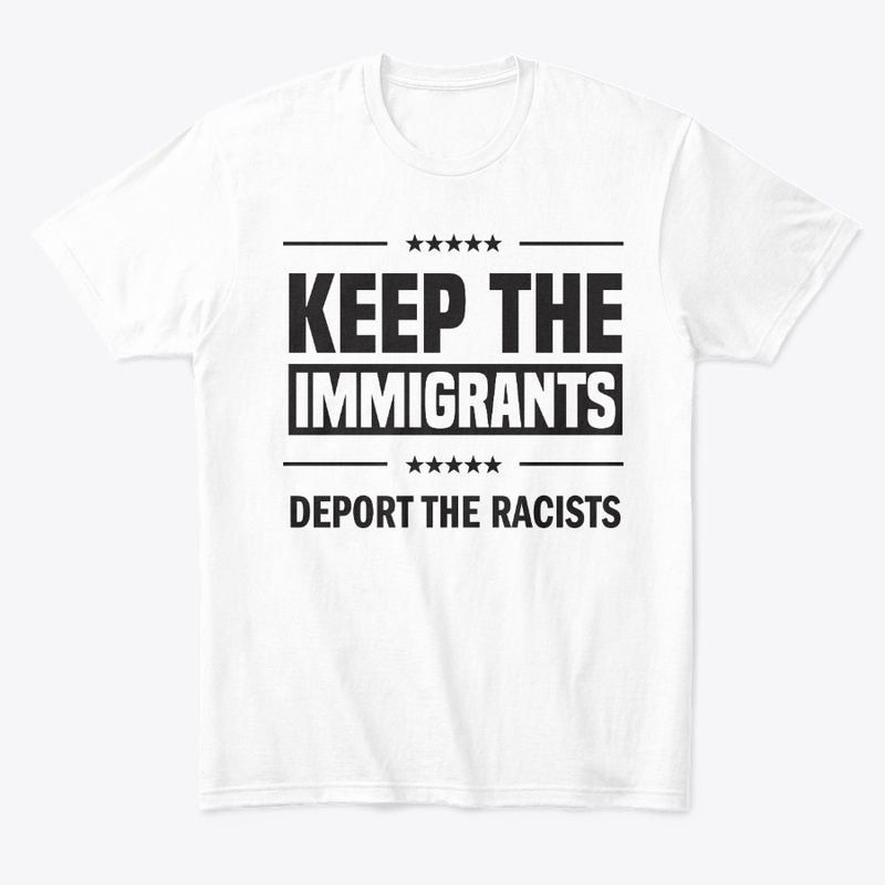 Keep the Immigrants!