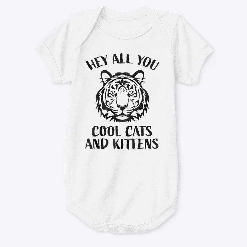 Hey All You Cool Cats And Kittens
