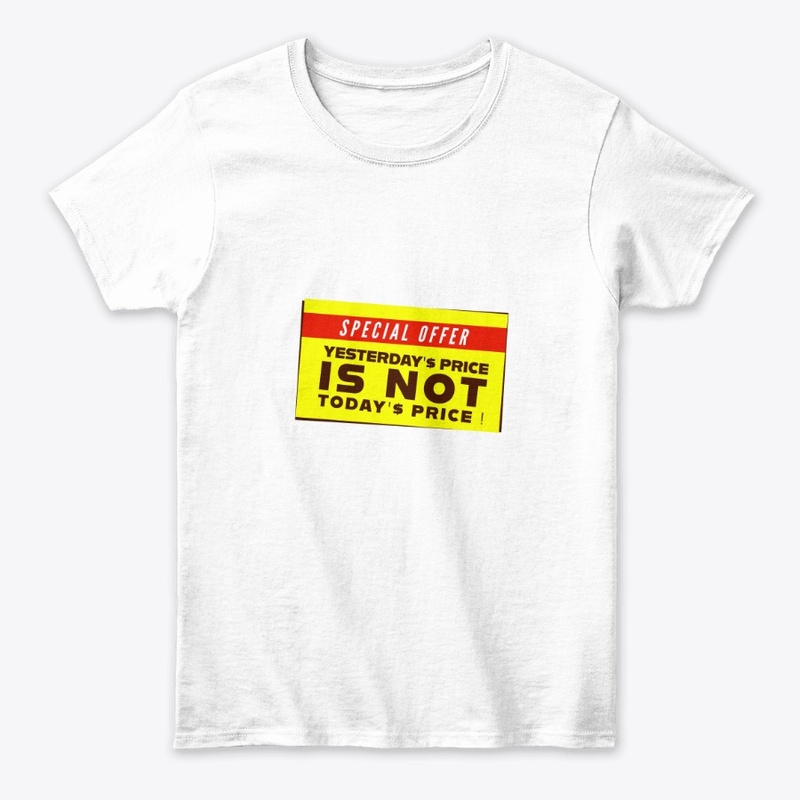 YESTERDAY'S PRICE IS NOT TODAY'S PRICE