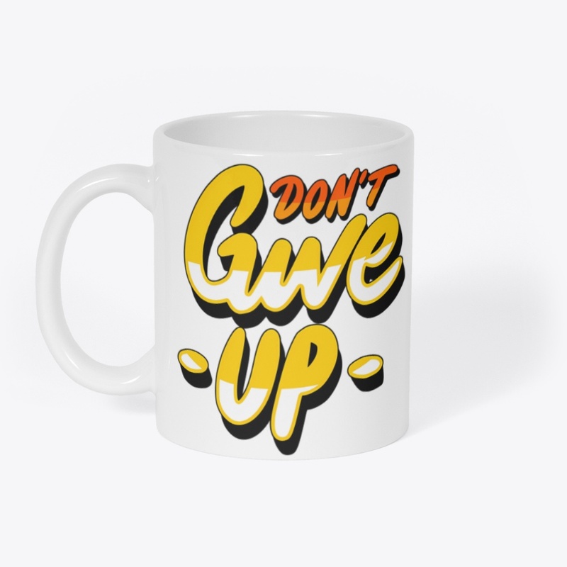 Don't Give Up Motivational T-Shirt