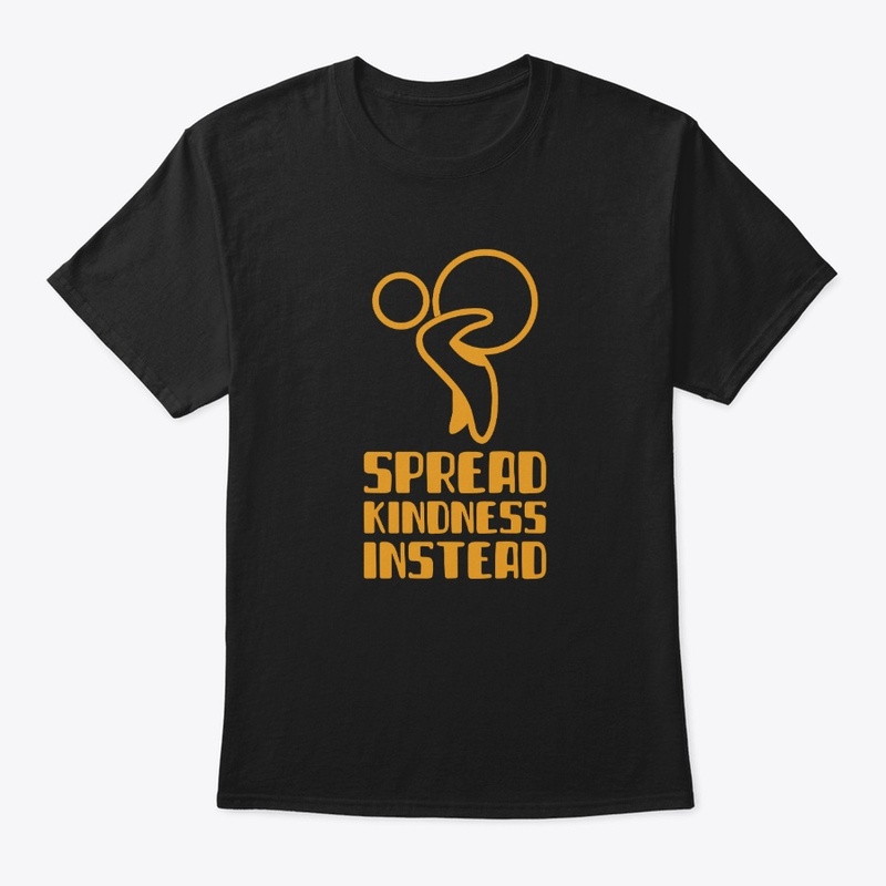 Spread Kindness Instead