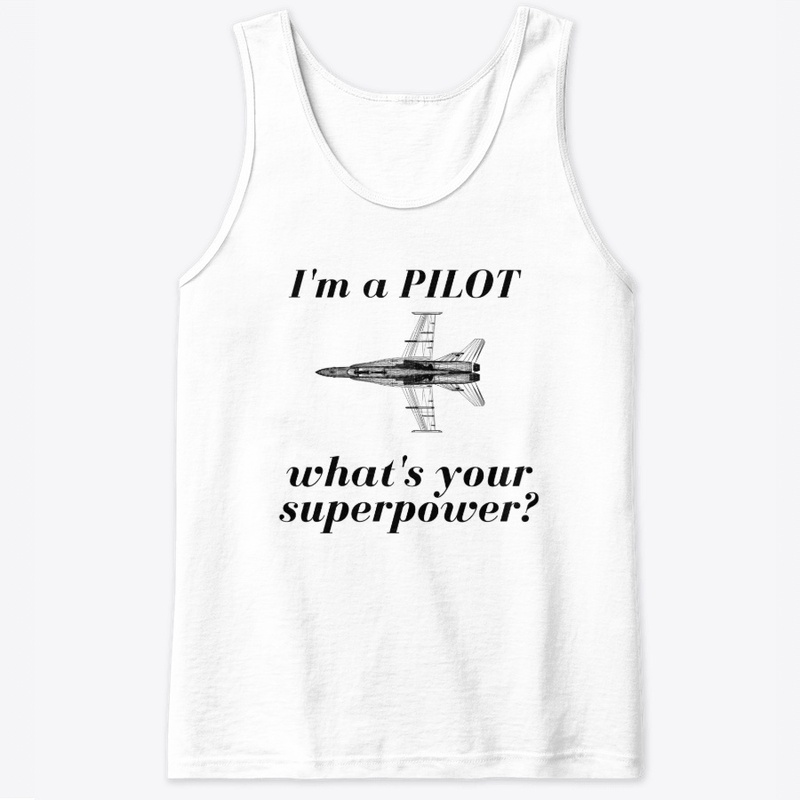 I'm a PILOT whats your superpower?
