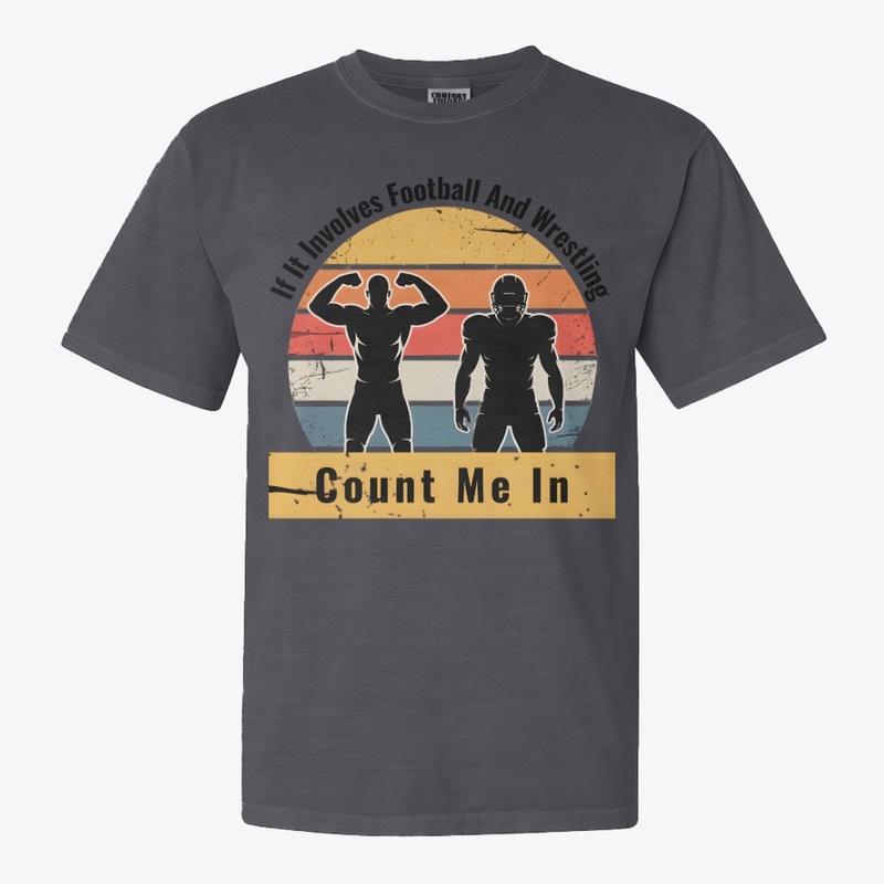 Football And Wrestling Count Me In