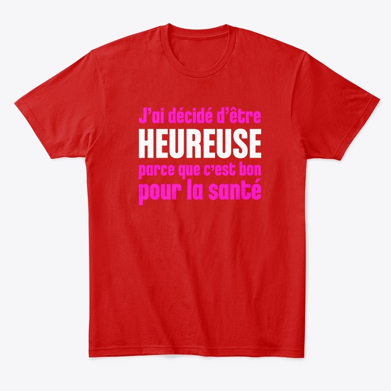 J'ai décidé d'être heureuse