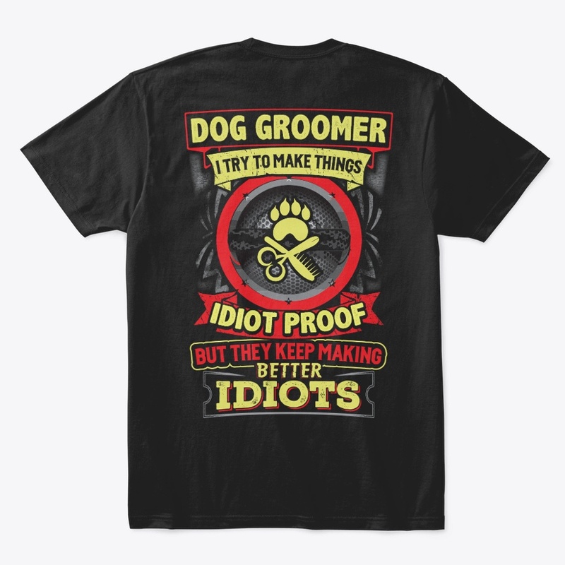 Dog Groomer Better Hoodie