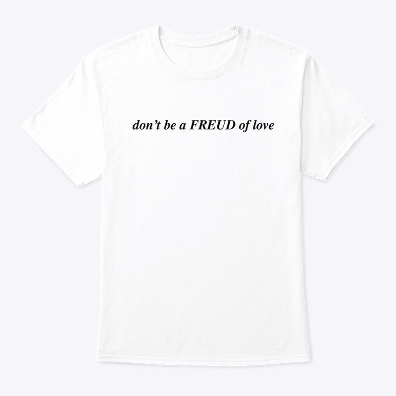 don't be a FREUD of 💔