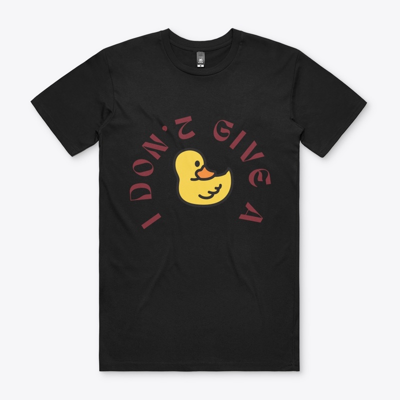 funny t-shirt i don't give a duck