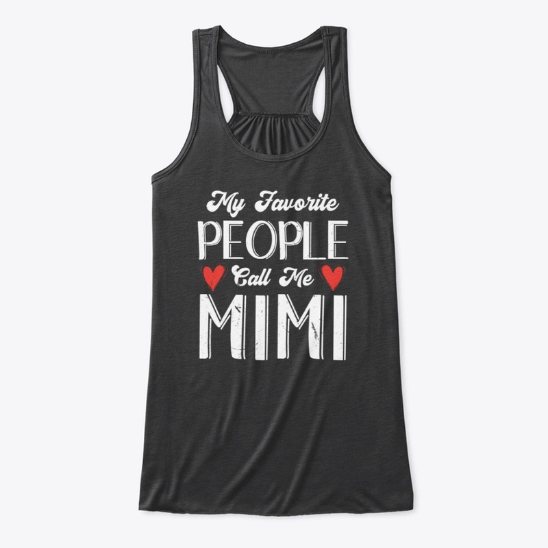 My Favorite People Call Me Mimi