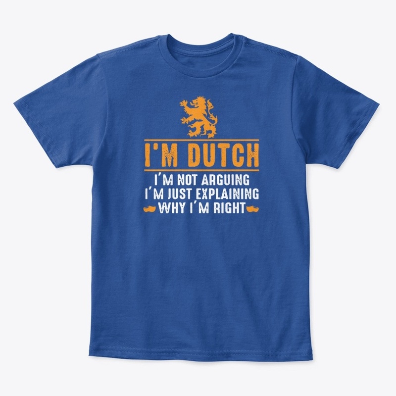 I'm Dutch - I'm not arguing