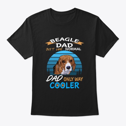 Dad   Beagle Dad Cooler (265) Black T-Shirt Front