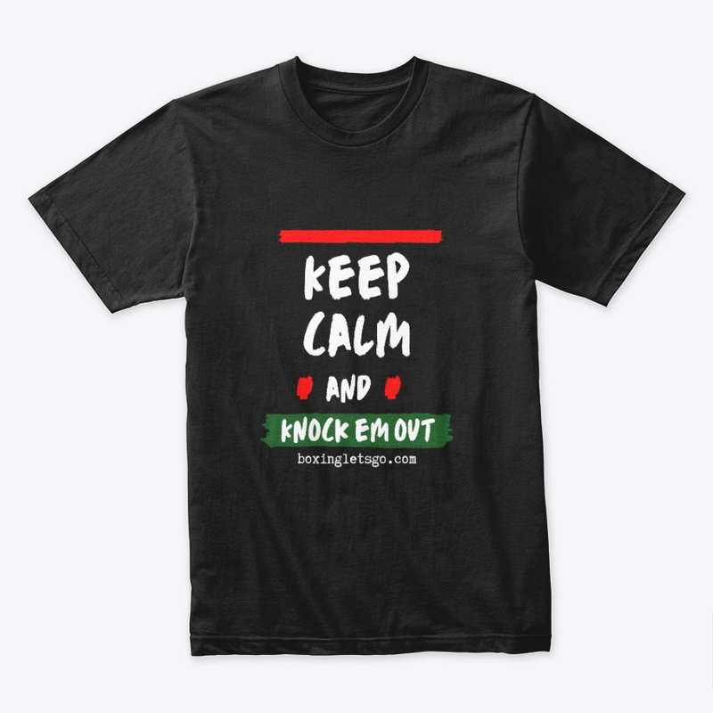 Keep Calm and Knock Em Out