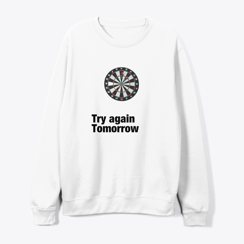 Missed It? Try Again Tomorrow Tee