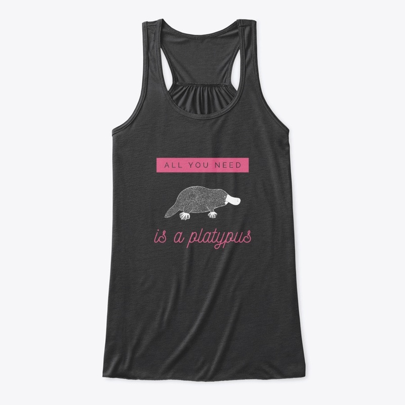 All You Need Is A Platypus - dark