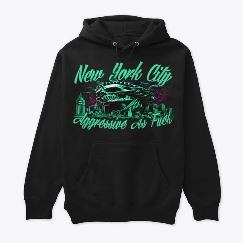 New York City Aggressive As Fuck 