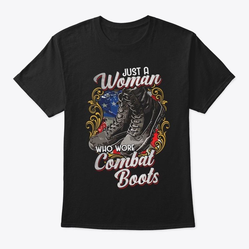 Veteran Gift - Woman Wore Combat Boots