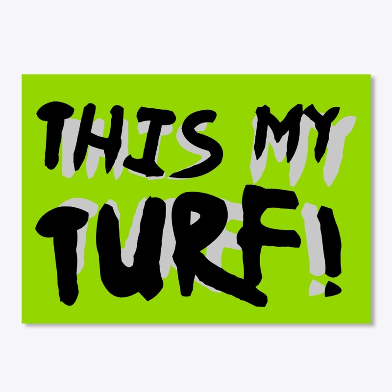 THIS MY TURF! STICKER