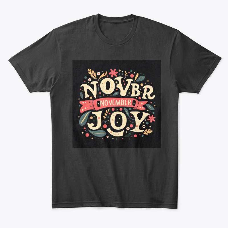 November  Thanks and Joy T-shirt