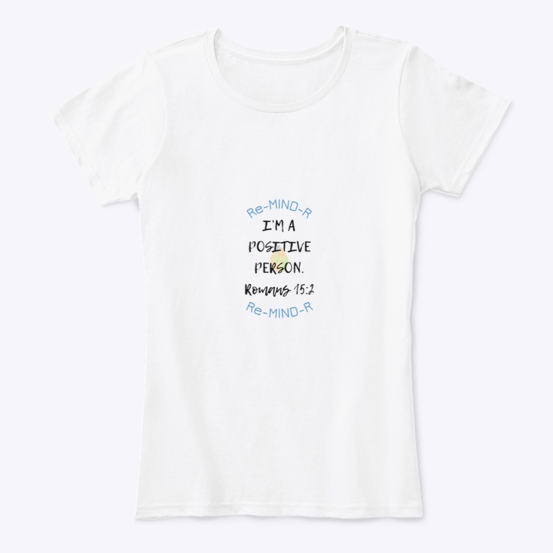 “I’M A POSITIVE PERSON” Re-MIND-R
