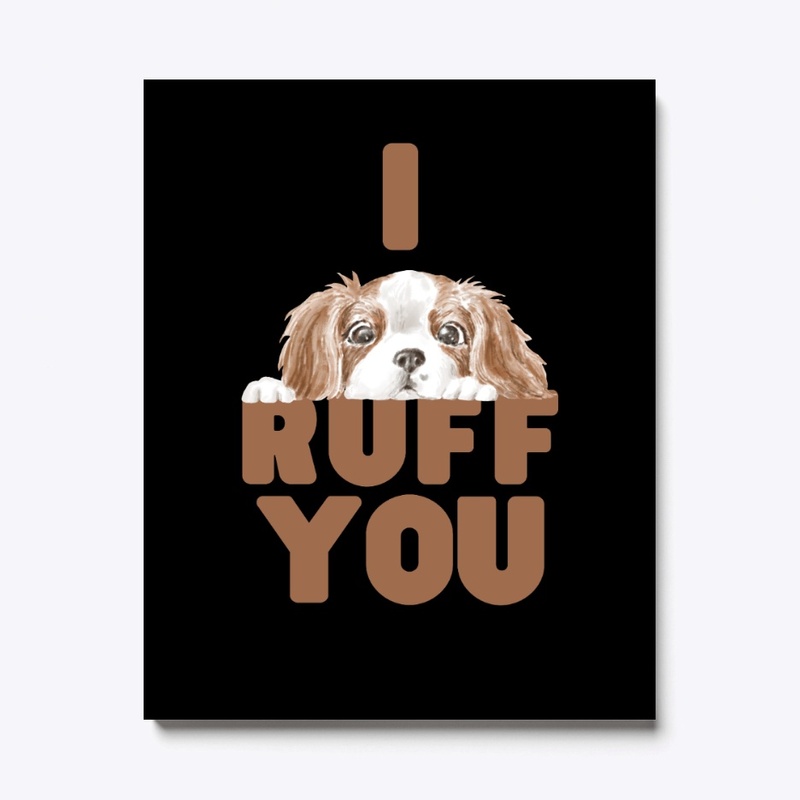 I Ruff You