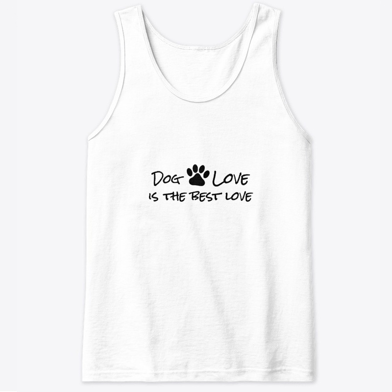 Dog Love is the Best Love