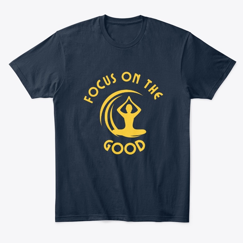 Focus on the Good - Inspirational 