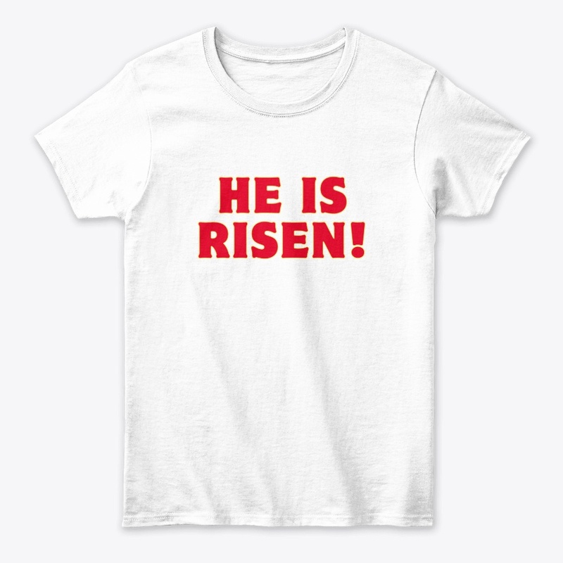 He Is Risen! T-Shirt Design