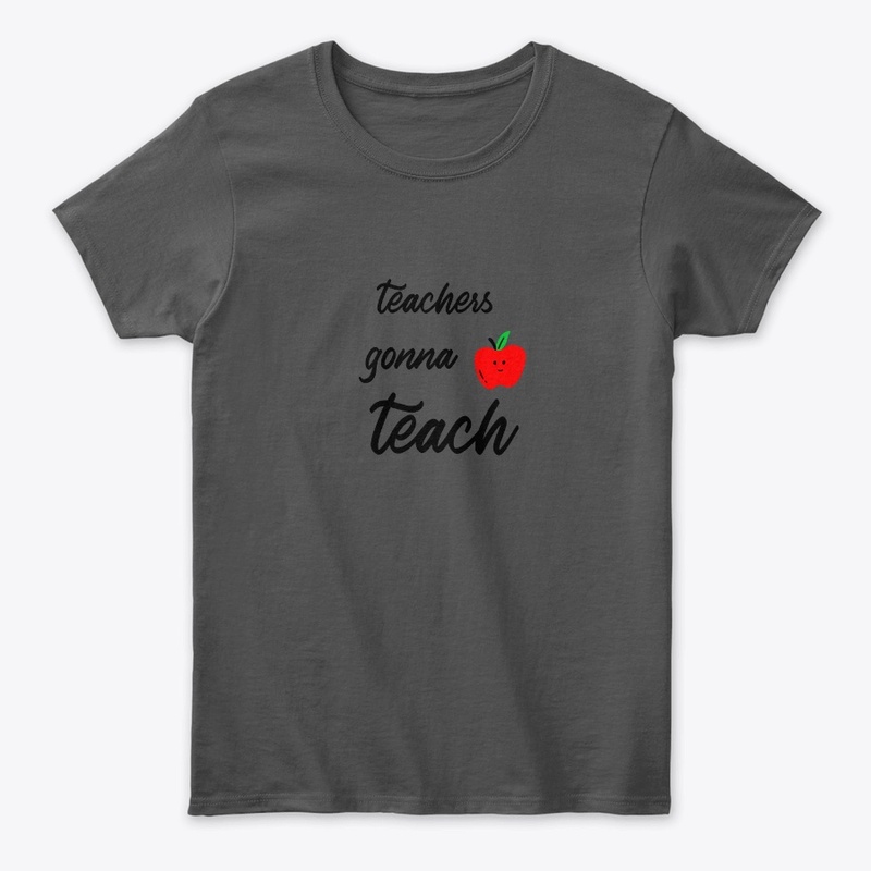 teachers gonna teach