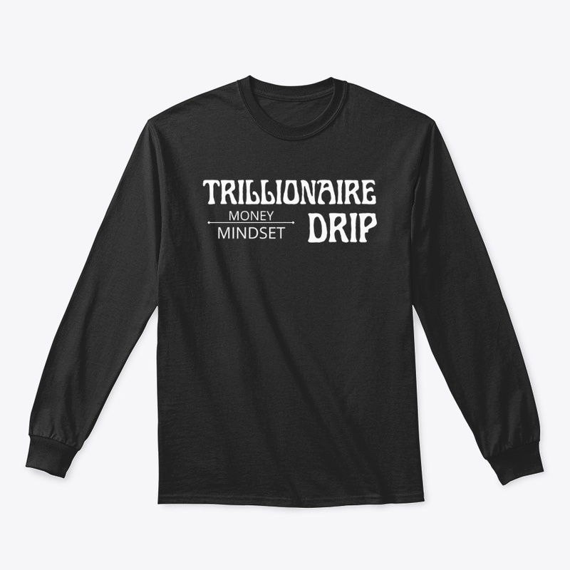 TRILLIONAIRE DRIP