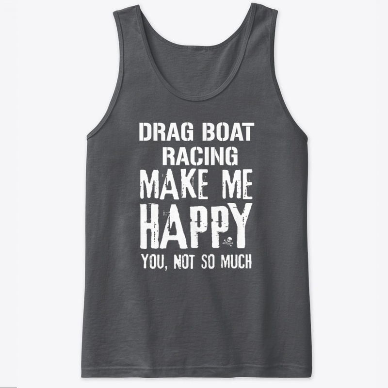 Drag boat racing make me happy