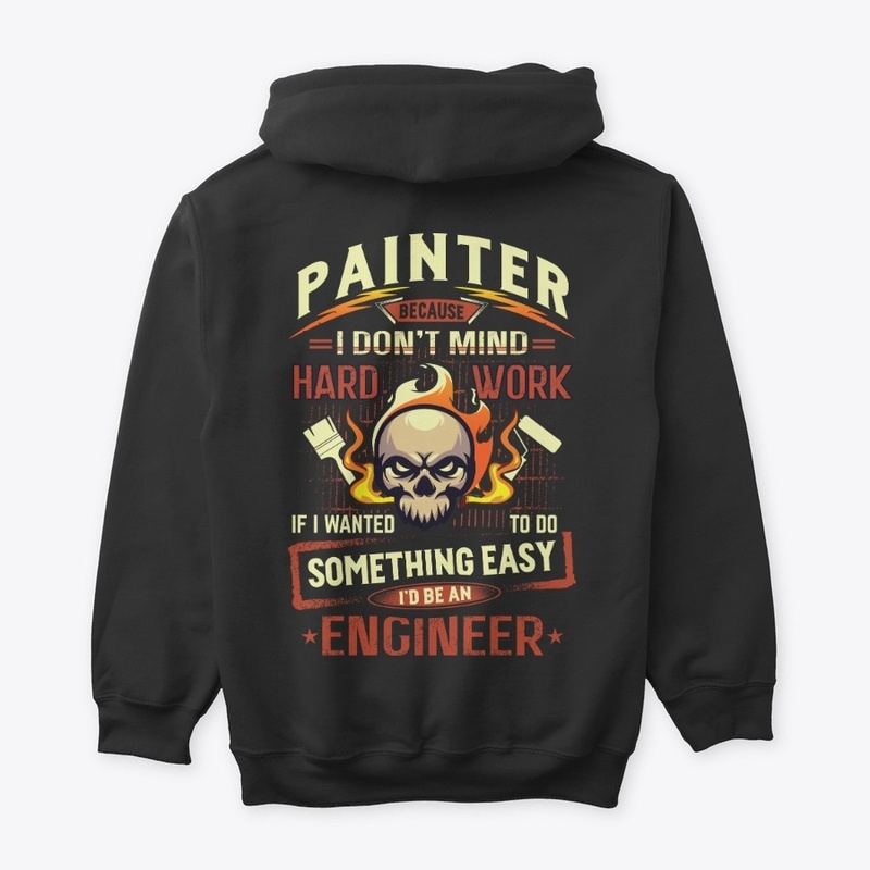 Hardworking Painter Hoodie