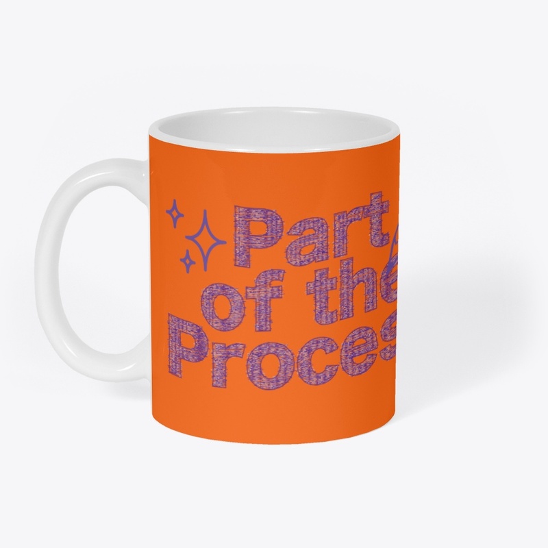 Part Of The Process