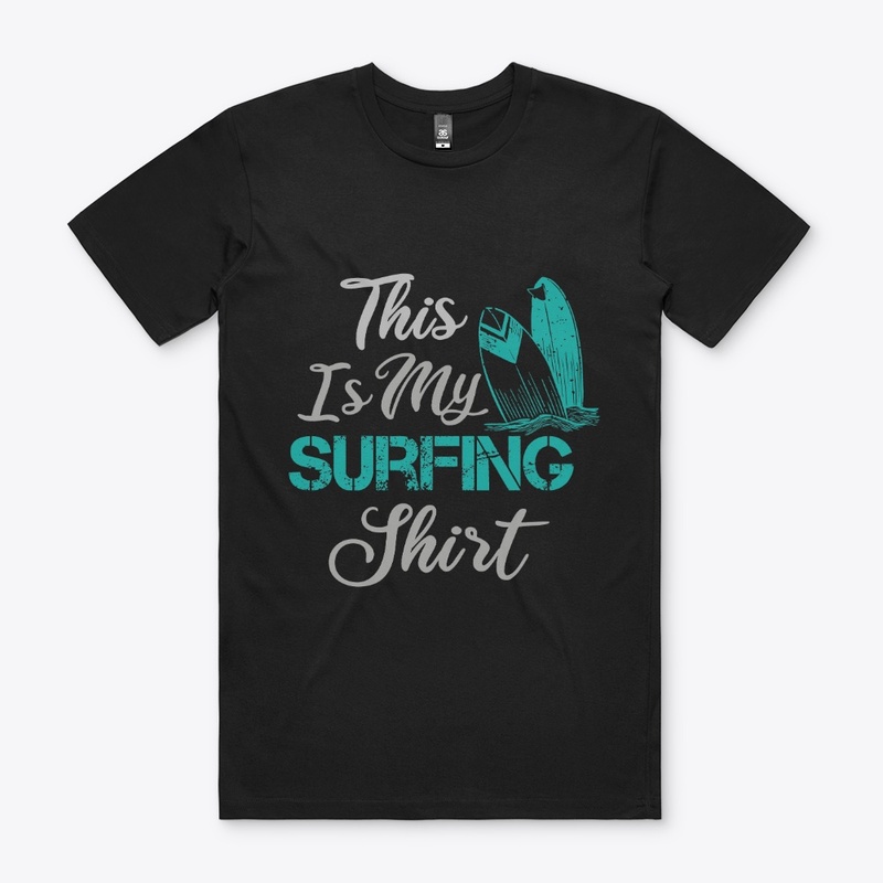 This Is My Surfing Shirt