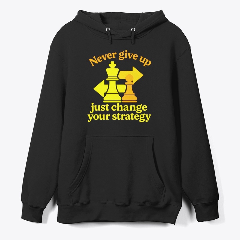 Never Give Up Strategy