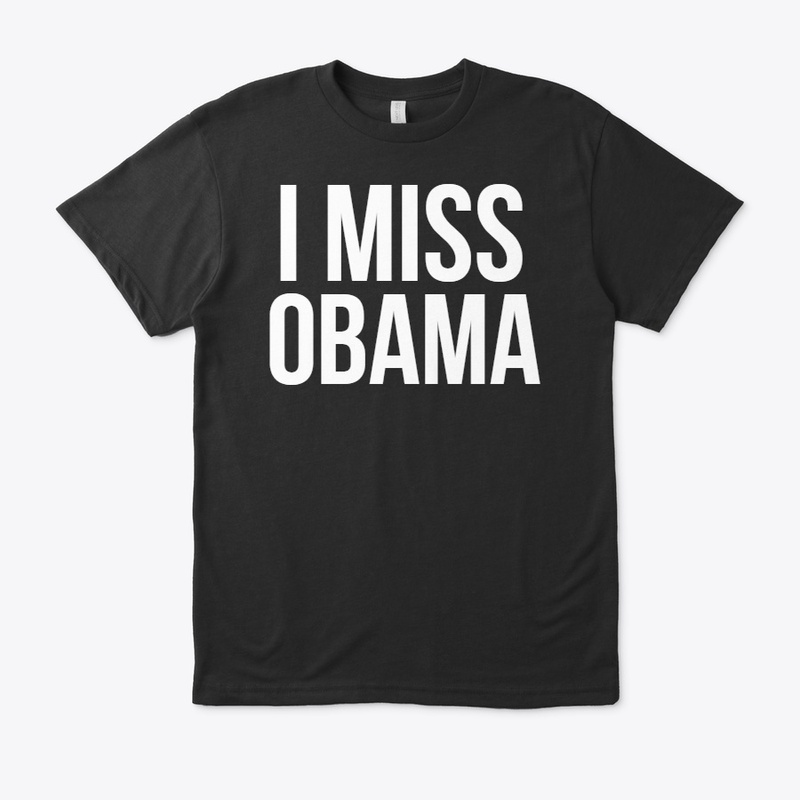 I Miss Obama