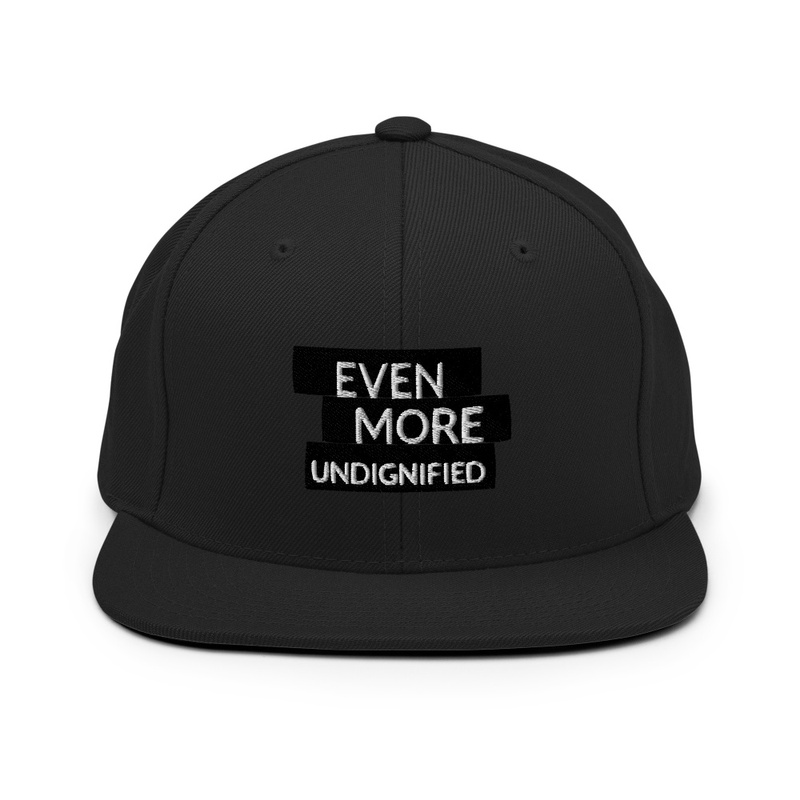 More Undignified Cap