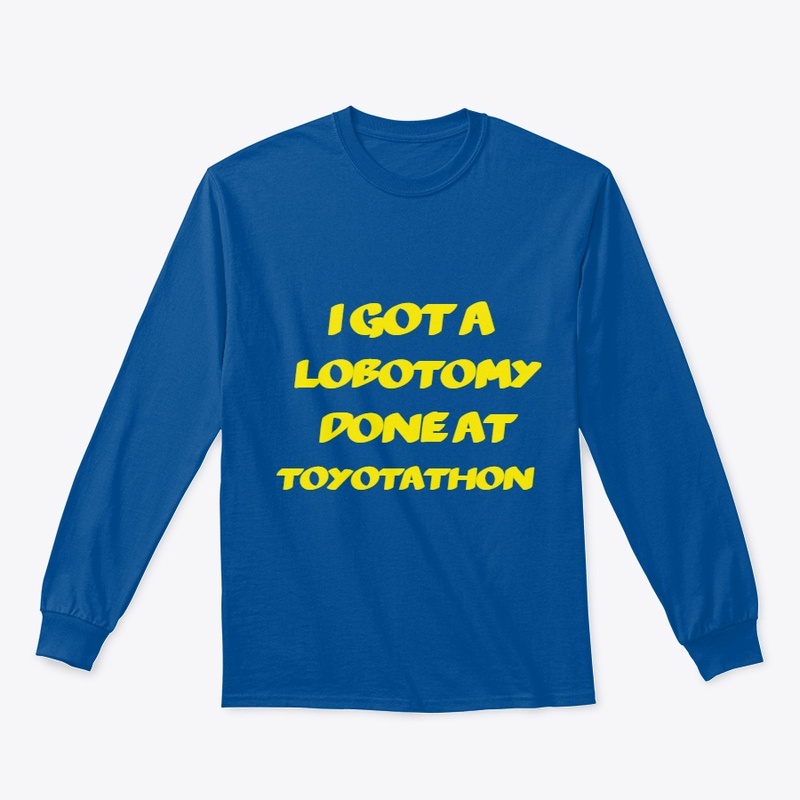 I GOT A LOBOTOMY DONE AT TOYOTATHON