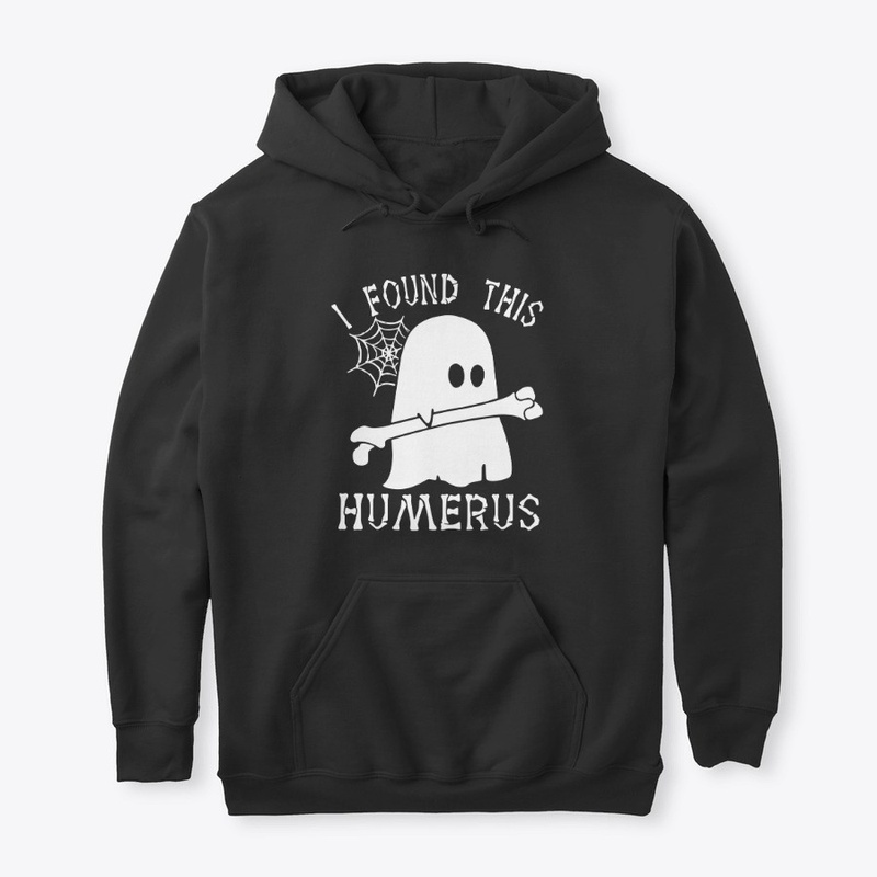 Halloween - I Found This Humerus Boo