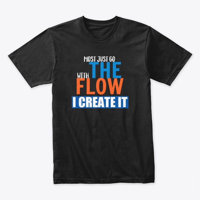 MOST JUST GO WITH THE FLOW