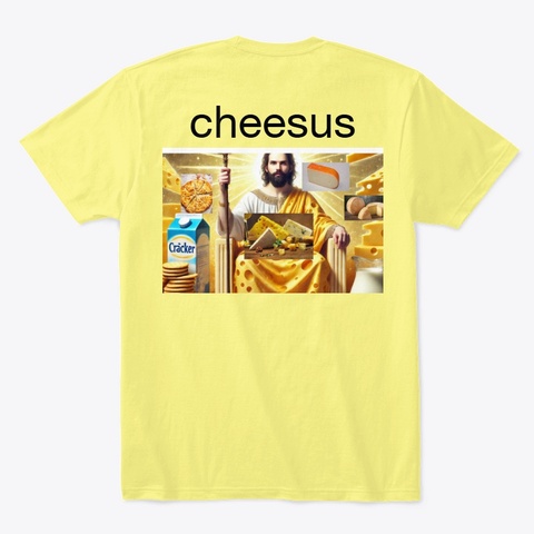Cheesus T Shirt Lemon Yellow  Maglietta Back
