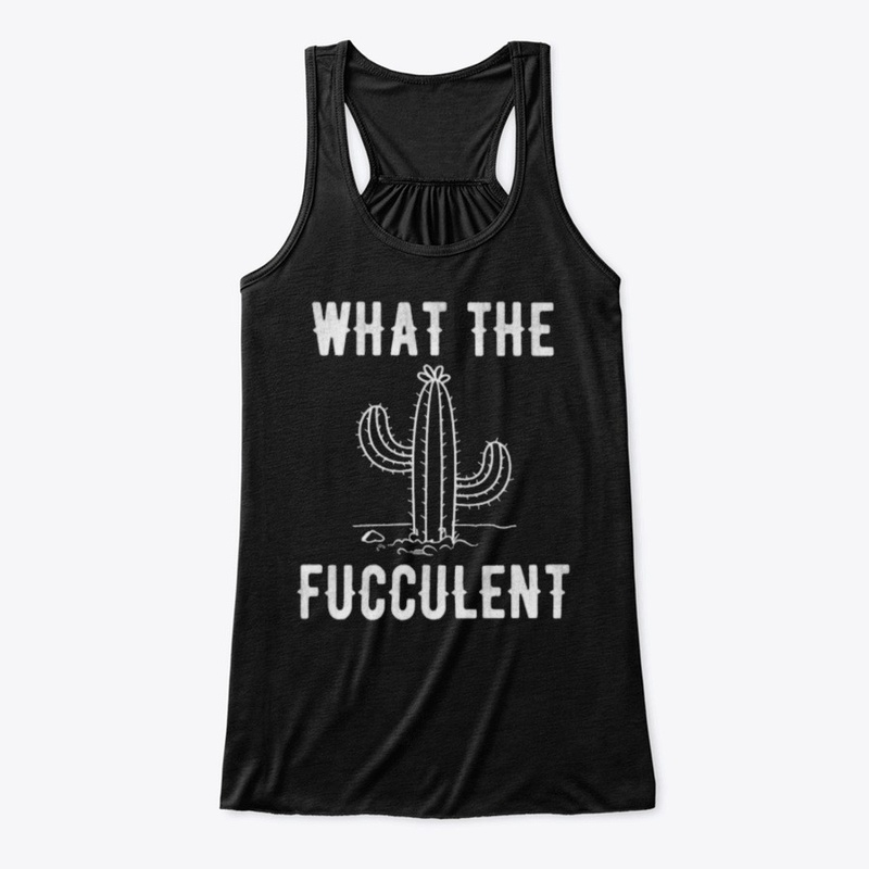 what the fucculent cactus tshirt