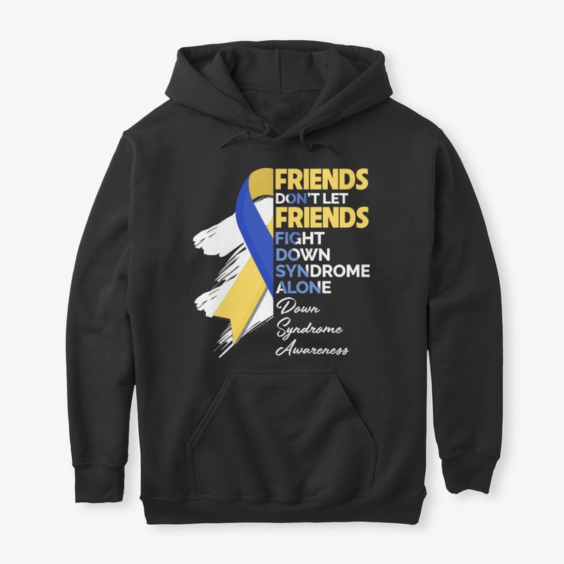 Down Syndrome Gift - Don't Fight Alone