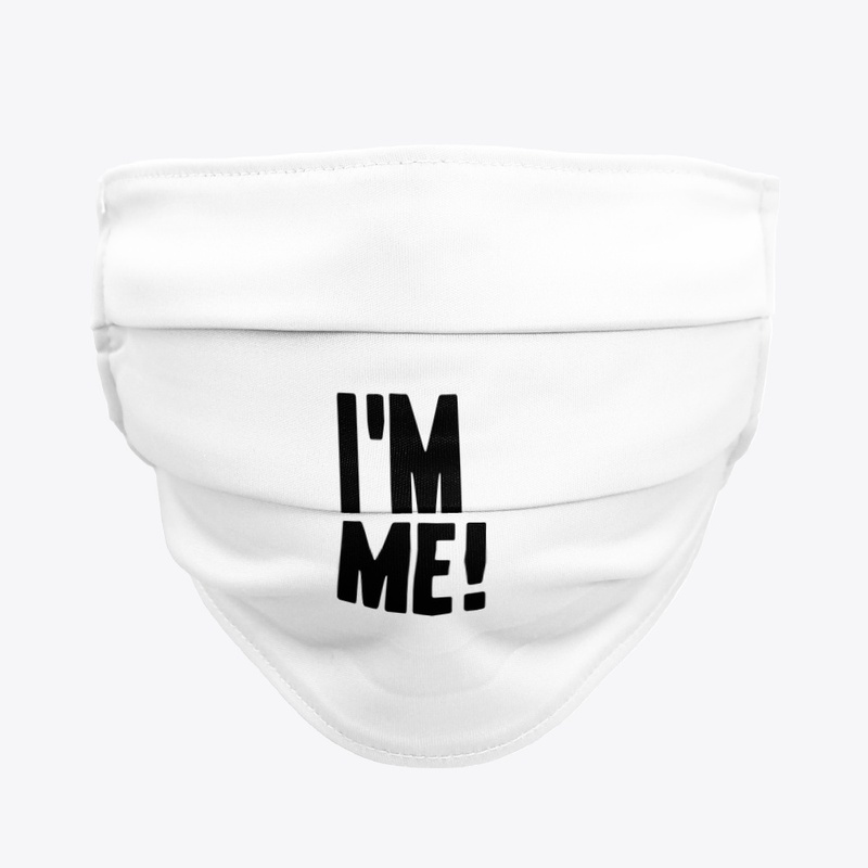 I'm Me and You Are You.