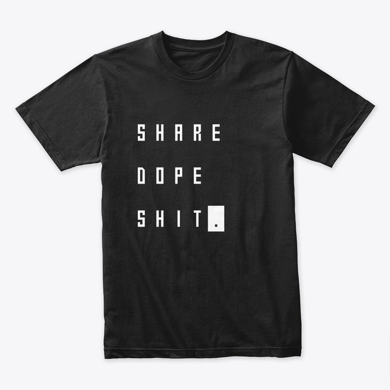 Share Dope Sh*t